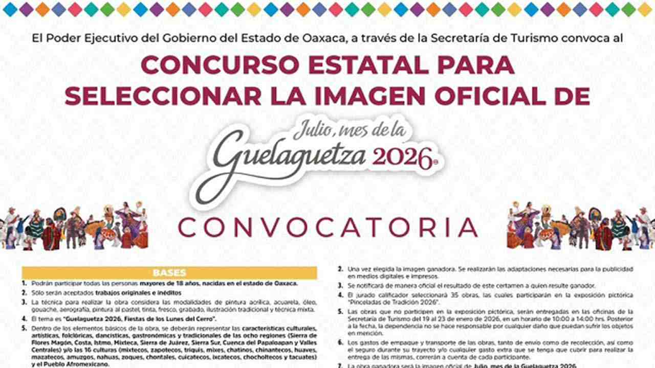 Lanzan convocatoria para definir la imagen oficial de la Guelaguetza 2026